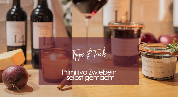 Geschenke mit Wein - Primitivo Zwiebeln selbst gemacht