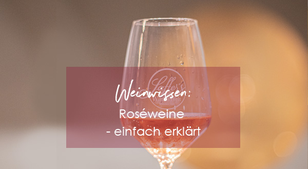 Roséweine - einfach erklärt